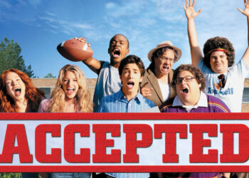 Accepted (2006): Μία ταινία για τα όνειρα
